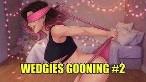 Wedgies Gooning #2: Bratty Wedgie Goon
