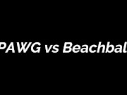 FREE PREVIEW PAWG vs Beachball