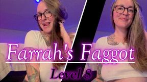 Farrah's Faggot Level 8