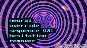 Neural Override Sequence 03: Hesitation Remover MP3