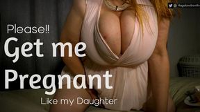 I Want To Be Pregnant Like My Daughte - 1080 HiRes