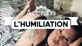 Accro à l’humiliation…