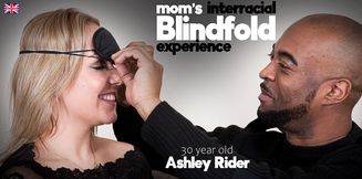 Ashley Rider is 30 year old milfmom who gets blindfolded by her black big dick man for kinky sex