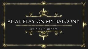 anal play on my balcony