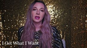 I Get What I Want