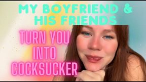 Boyfriend & his friends face fuck you