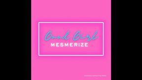 GOOD GIRL MESMERIZE AND FEMINIZE