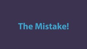 A Big Mistake! wmv