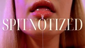 SPIT-NOTIZED - Spit Fetish Sensual Domination Mesmerize