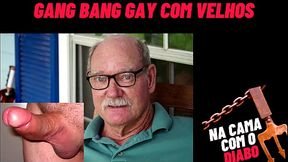 Na Cama com o Diabo - Gang bang gay com velhos (&Aacute_udio)
