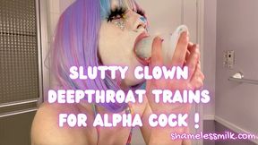 Slutty Clown Girl Deepthroat Trains 4 Alpha Cock