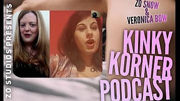 Zo Podcast X Presents The Kinky Korner Podcast w/ Veronica Bow and Guest Miss Cameron Cabrel Episode 2 pt 2