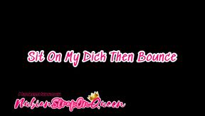 Sit on My Dick then bounce