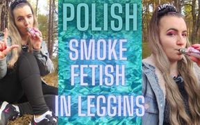 (107) Polish Smoke Fetish in Leggins