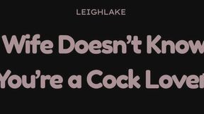 Wife Doesn't Know You're a Cock Lover - Audio Only with LeighLake