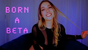 Born a Beta - Extreme Psychological Humiliation