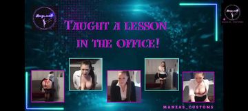 Taught A Lesson in the Office