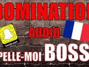 DOMINATION AUDIO / SOUMISSION - Je Suis ton BOSS !
