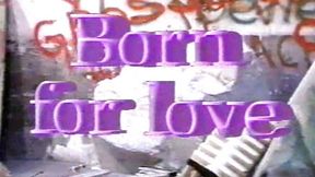 Born For Love (1987) FULL VINTAGE MOVIE