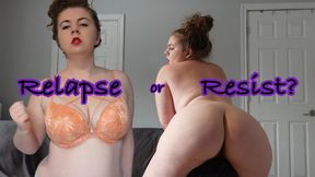Relapse or Resist?