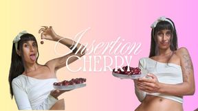 Insertion cherrys in my pussy