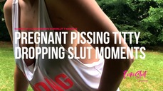 Euroslut 7 Months Pregnant Pissing Titty Dropping Slut Moments