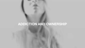It ALL Comes Back. - Addiction and Ownership