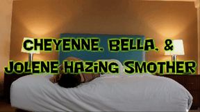 Cheyenne Jewel, Bella, & Jolene Hexx Hazing Smother!