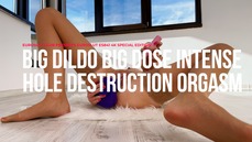 Big Dildo Big Dose Intense Hole Destruction Orgasm - 4K Special Edition (ES841)