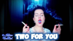 * Two for you *