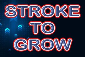 STROKE TO GROW