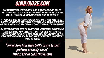 Sindy Rose take wine bottle in ass &amp_ anal prolapse at sandy dunes