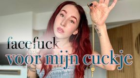 FACEFUCK VOOR MIJN CUCKJE