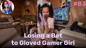 Losing a Bet to Gloved Gamer Girl