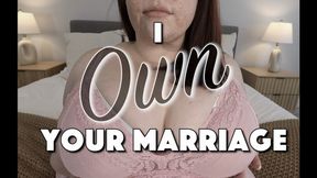 I Own Your Marriage