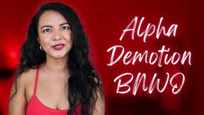Alpha Demotion BNWO