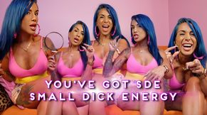 You have SDE - Small Dick Energy