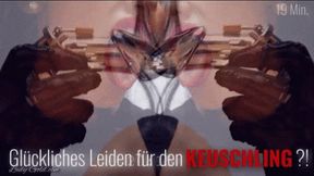 Glückliches Leiden für den Keuschling?!