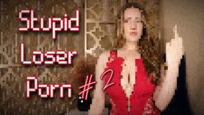Stupid Loser Porn 2