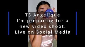 ts angelique - i m preparing for a new video shoot.