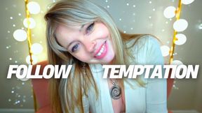 Follow Temptation