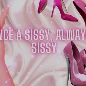 Once a Sissy, Always a Sissy