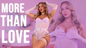 More than Love