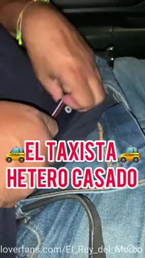 ??El taxista hetero casado??