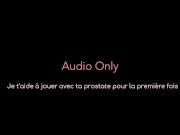 JOI - Je te fais découvrir ta prostate