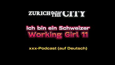 Ich bin ein Schweizer Working Girl 11 &ndash_ Der beste Blowjob seines Lebens &ndash_ xxx-Podcast (auf Deutsch)