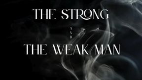 The strong and the weak man