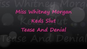 Whitney Morgan: Keds Slut Tease & Denial - wmv