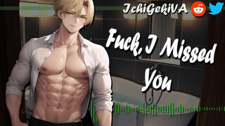 [M4F] When He Slides In & Says "Fuck I Missed You" (NSFW AUDIO)