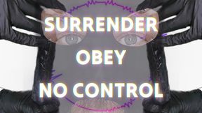 SURRENDER - OBEY - NO CONTROL